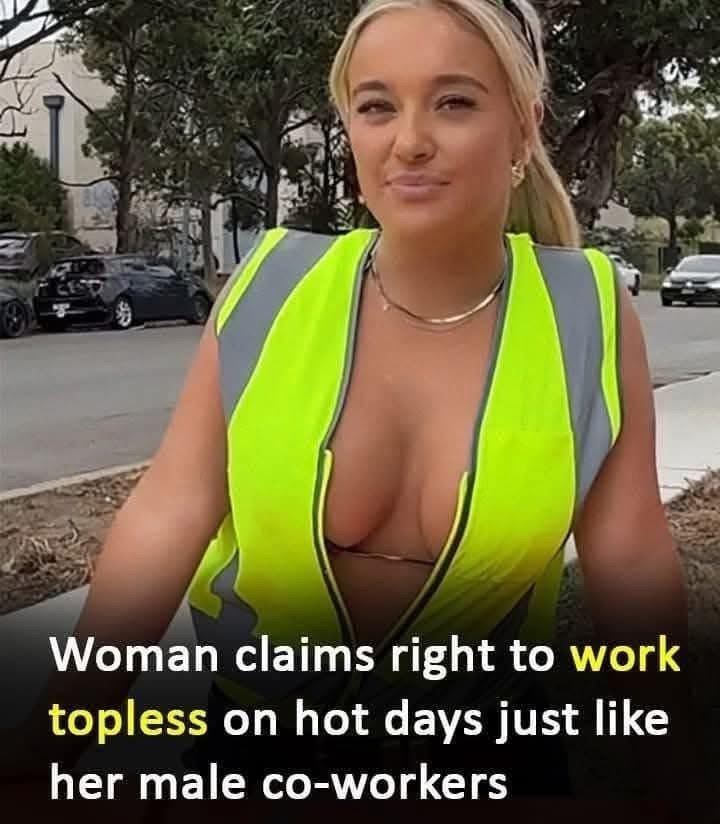 Woman claims right to work topless on hot days just like her male co-workers