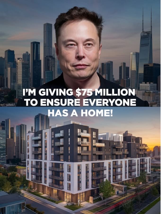 Musk Donates $75 Million for Housing: “A Home for Everyone”